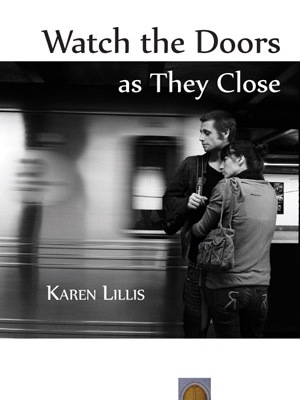 Watch The Doors As They Close Karen Lillis